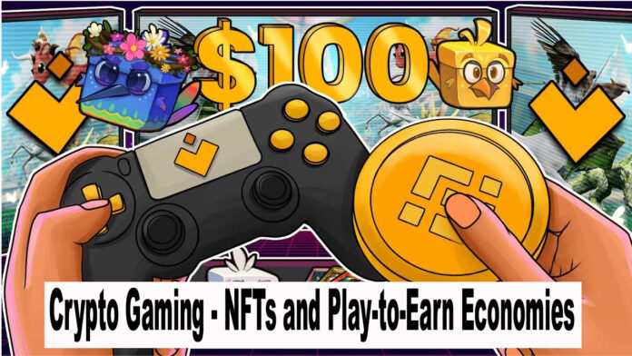 Crypto Gaming - NFTs and Play-to-Earn Economies