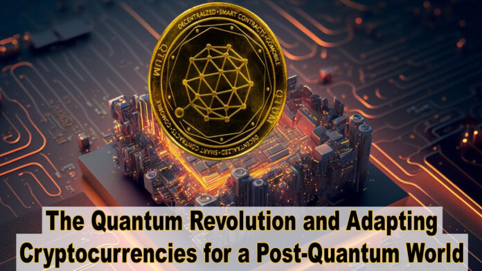 The Quantum Revolution and Adapting Cryptocurrencies for a Post-Quantum World