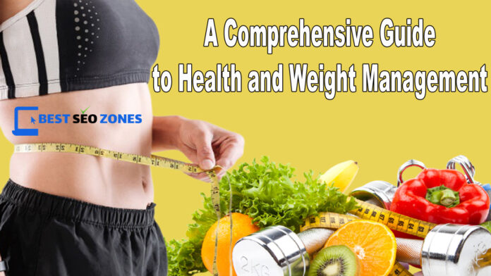 A Comprehensive Guide to Health and Weight Management