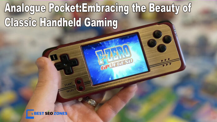 Analogue Pocket Embracing the Beauty of Classic Handheld Gaming