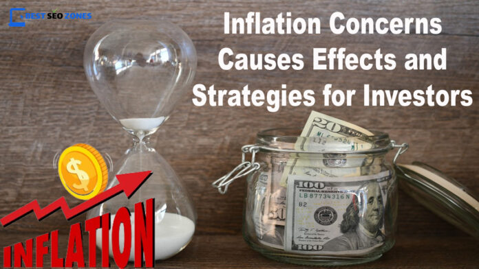 Inflation Concerns Causes Effects and Strategies for Investors