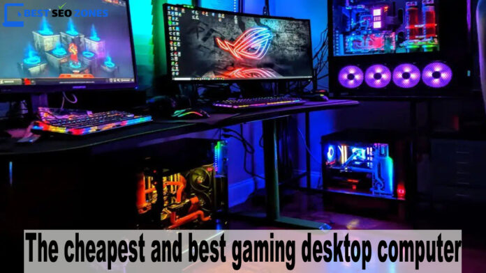 how we make the cheapest and best gaming desktop computer - gaming