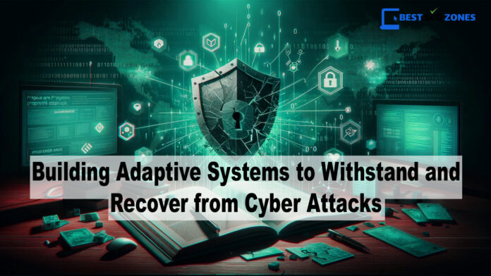 Building Adaptive Systems to Withstand and Recover from Cyber Attacks