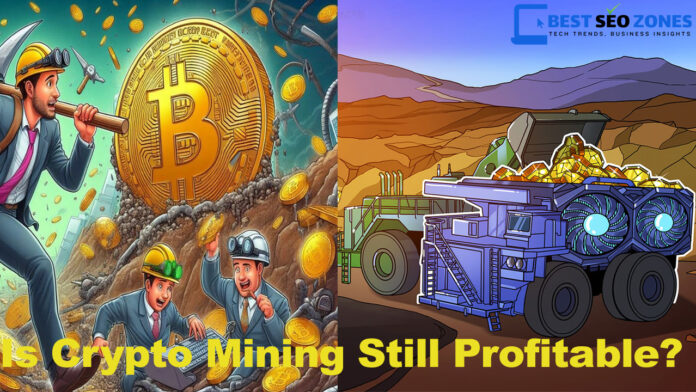 Is Crypto Mining Still Profitable in 2024?