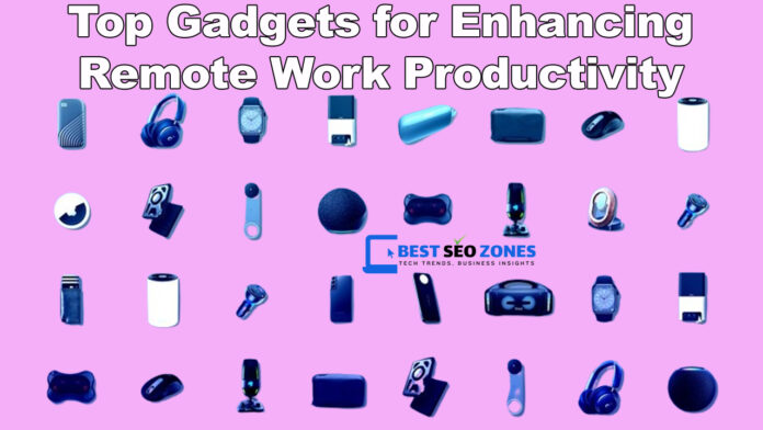 Top Gadgets for Enhancing Remote Work Productivity in 2024