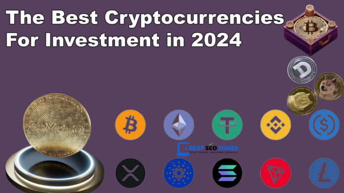 The Best Cryptocurrencies for Investment in 2024