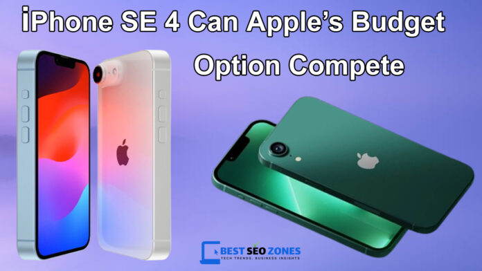 iPhone SE 4 Can Apple’s Budget Option Compete in 2024